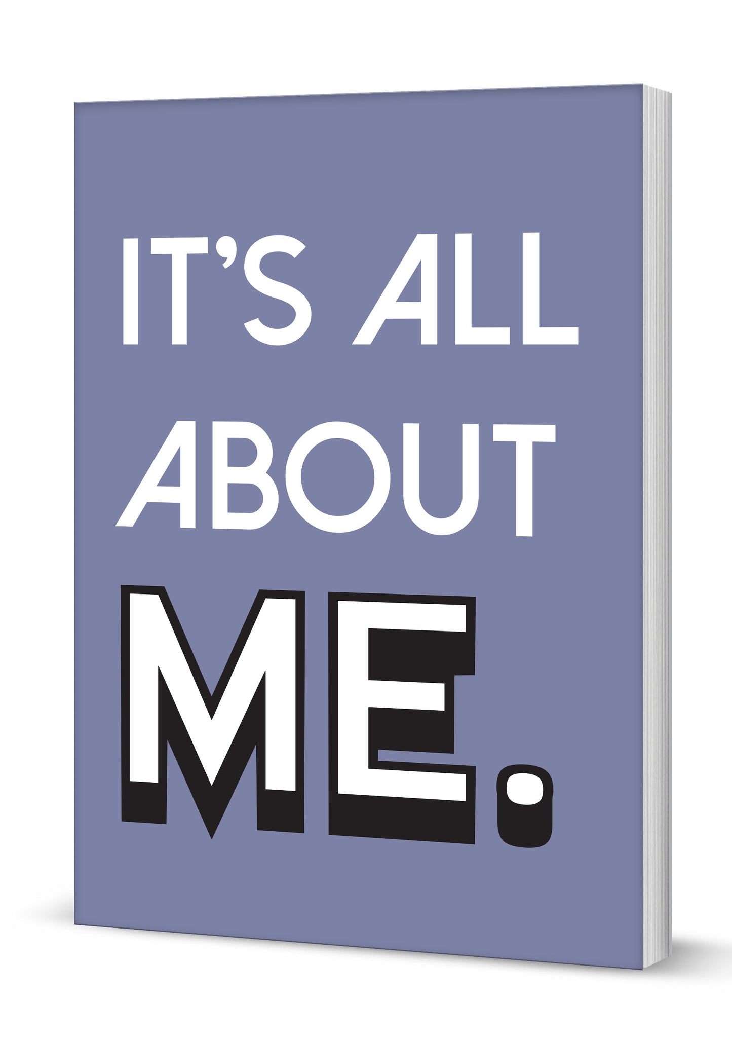 It's All About Me A5 Softback Notebook