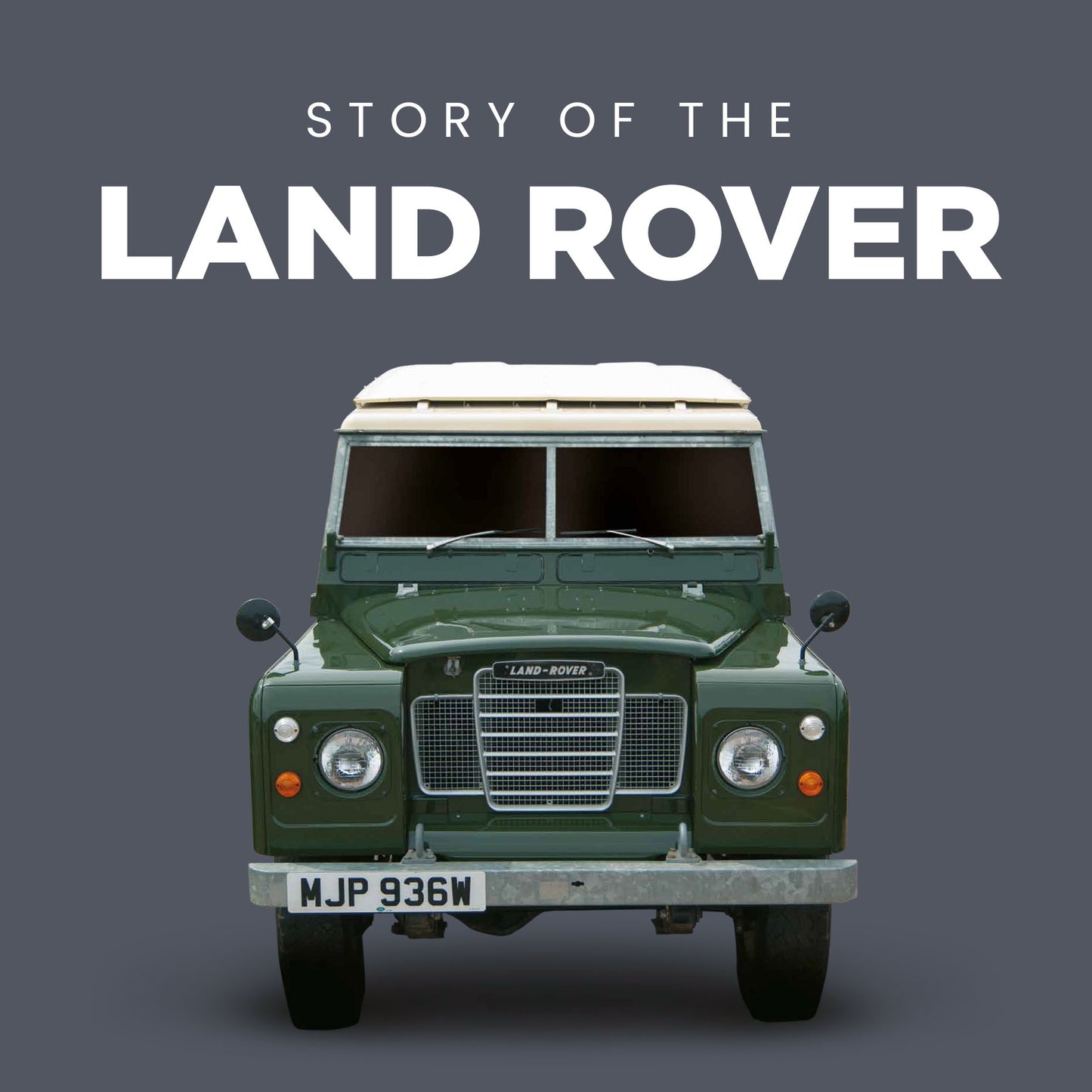 Story of the Land Rover
